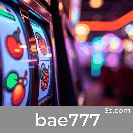 bae777: O Melhor em Cassino e Apostas Online bae777: O Melhor em Cassino e Apostas Online
